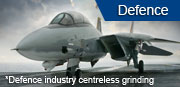 Defence industry centreless grinding